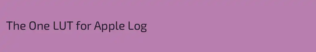The One LUT for Apple Log